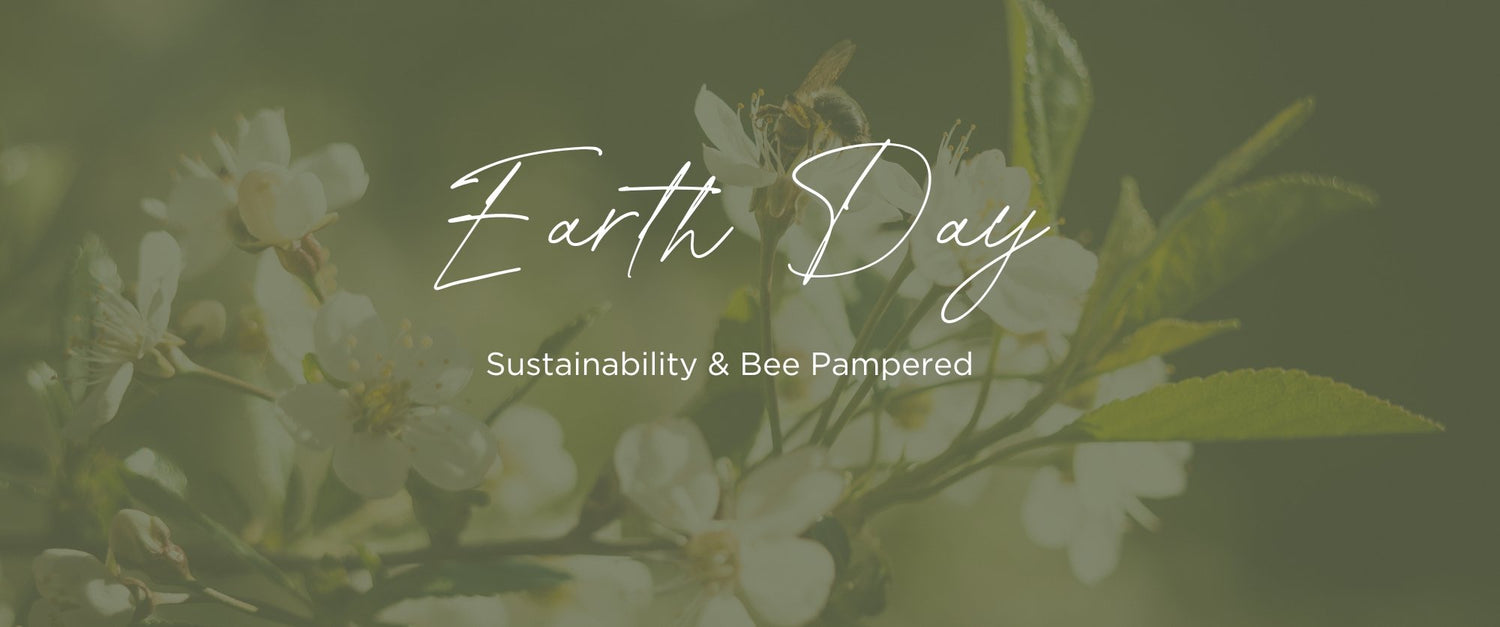 Sustainability & Bee Pampered - Shop Bee Pampered